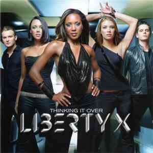 Liberty X - Thinking It Over