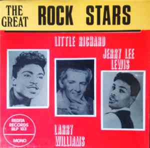 Little Richard / Jerry Lee Lewis / Larry Williams  - The Great Rock Stars