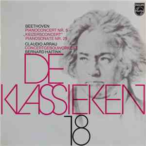 Ludwig van Beethoven - Claudio Arrau, Concertgebouworkest, Bernard Haitink  ...