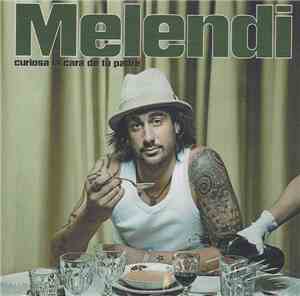 Melendi - Curiosa La Cara De Tu Padre