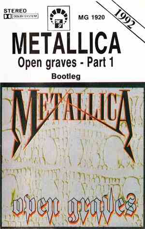 Metallica - Open Graves (Part 1)