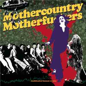 Mothercountry Motherfuckers - Confidential Human Source