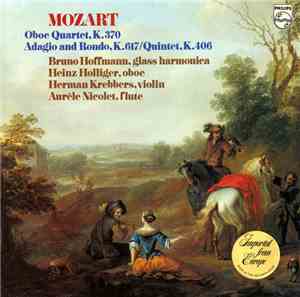 Mozart, Bruno Hoffmann, Heinz Holliger, Herman Krebbers, Aurèle Nicolet, Karl Schouten, Judith de Munk-Gerö, Jean Decroos - Oboe Quartet, K.370; Adagio and Rondo, K.617/ Quintet, K.406