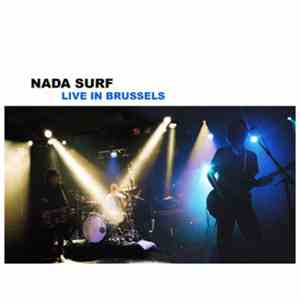 Nada Surf - Live In Brussels