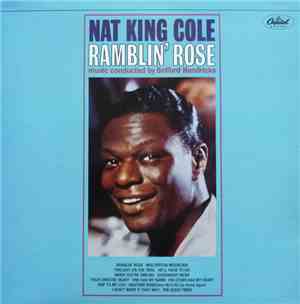 Nat King Cole - Ramblin' Rose