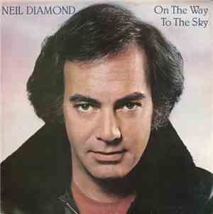 Neil Diamond - On The Way To The Sky
