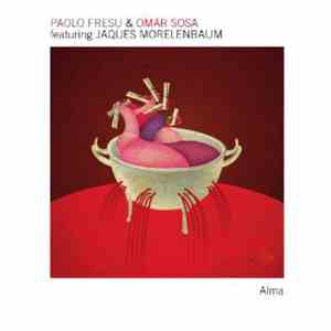 Paolo Fresu & Omar Sosa Featuring Jacques Morelenbaum - Alma