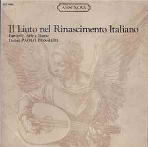 Paolo Possiedi - Il Liuto Nel Rinascimento Italiano, Fantasie, Arie E Danze