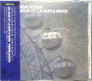 Pierre Buzon = ピエール・ビュゾン - Le Jour Et La Nuit A Paris = シャンソン・プルミエール