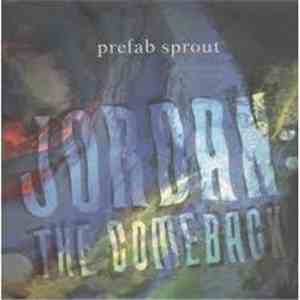 Prefab Sprout - Jordan: The Comeback