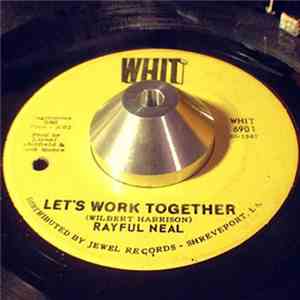 Rayful Neal - Let's Work Together / Blues On The Moon