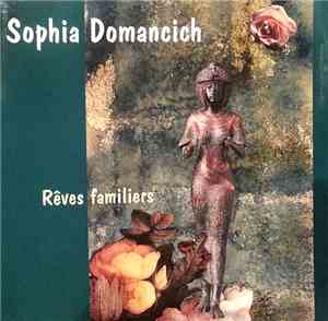 Sophia Domancich - Rêves Familiers