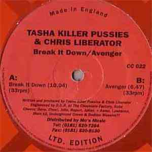 Tasha Killer Pussies & Chris Liberator - Break It Down / Avenger
