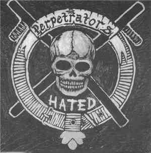 The Perpetrators - Hated