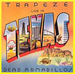 Trapeze - Live In Texas - Dead Armadillos
