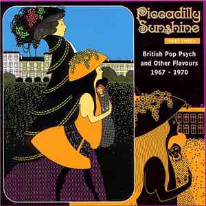Various - Piccadilly Sunshine Part Three (British Pop Psych And Other Flavo ...