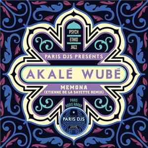 Akalé Wubé - Mèmona (Etienne De La Sayette Remix)
