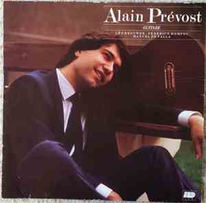 Alain Prévost, Leo Brouwer, Frederic Mompou, Manuel De Falla - Guitare