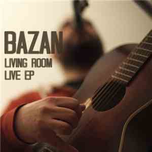 Bazan - Living Room Live EP