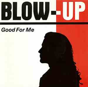 Blow-Up - Good For Me