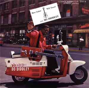 Bo Diddley - Have Guitar, Will Travel