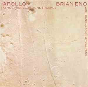 Brian Eno With Daniel Lanois & Roger Eno - Apollo - Atmospheres & Soundtrac ...