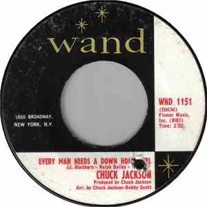 Chuck Jackson - Every Man Needs A Down Home Girl / Need You There (To See M ...