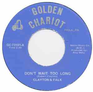 Clayton & Falk - Don't Wait Too Long