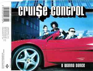 Cruise Control  - U Wanna Dance