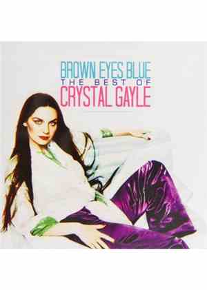 Crystal Gayle - Brown Eyes Blue: The Very Best Of