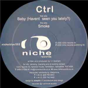 Ctrl - Baby (Haven't Seen You Lately?)
