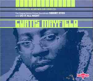 Curtis Mayfield - Short Eyes And Do It All Night
