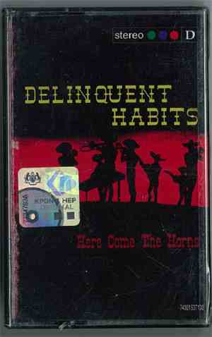 Delinquent Habits - Here Come The Horns