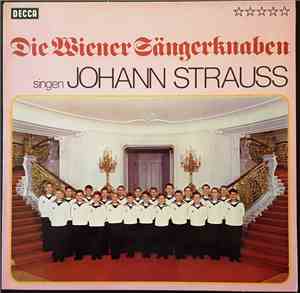 Die Wiener Sängerknaben - Die Wiener Sängerknaben Singen Johann Strauss