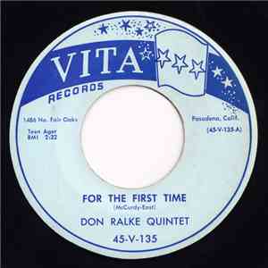 Don Ralke Quintet - For The First Time / Any Time's The Time For Love