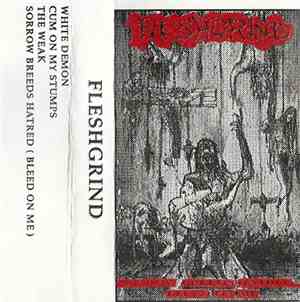 Fleshgrind - Sorrow Breeds Hatred... Bleed On Me