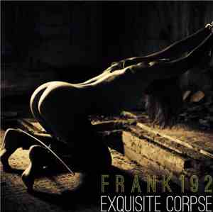 Frank192 - Exquisite Corpse
