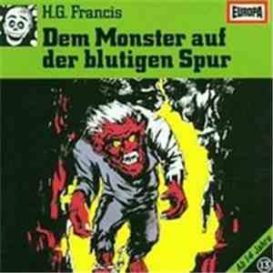 H.G. Francis - Gruselserie 13 - Dem Monster Auf Der Blutigen Spur