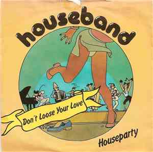 Houseband - Don't Loose Your Love