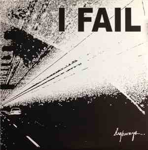 I Fail - Highways...