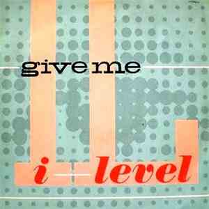 I-Level - Give Me