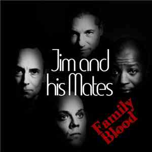 Jim And His Mates - Family Blood