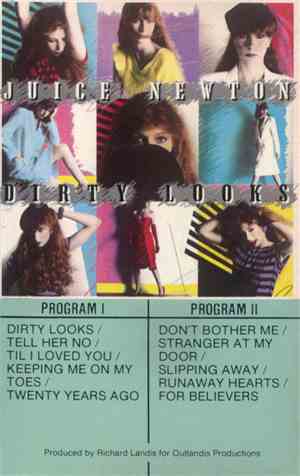Juice Newton - Dirty Looks