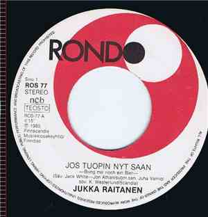 Jukka Raitanen - Jos Tuopin Nyt Saan