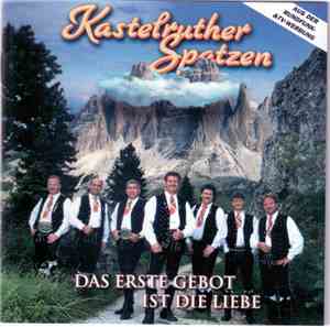 Kastelruther Spatzen - Das Erste Gebot Ist Die Liebe