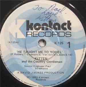 Kitten  And  The Country Gentlemen  - He Taught Me To Yodel