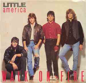 Little America - Walk On Fire