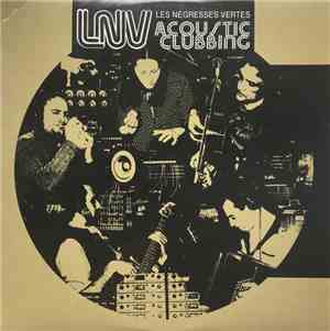 LNV Les Négresses Vertes - Acoustic Clubbing