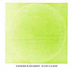 M. Holterbach & Julia Eckhardt - Do-Undo (In G Maze)