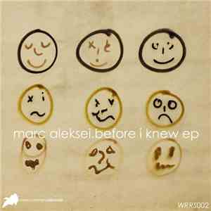 Marc Aleksei - Before I Knew EP